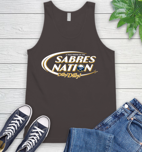 NHL A True Friend Of The Buffalo Sabres Dilly Dilly Hockey Sports Tank Top 6
