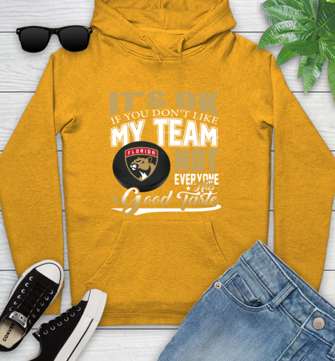 Florida Panthers NHL Hockey You Don't Like My Team Not Everyone Has Good Taste Youth Hoodie 2