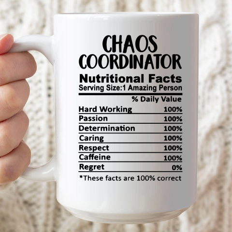 Chaos Coordinator Nutrition Facts Funny Ceramic Mug 15oz
