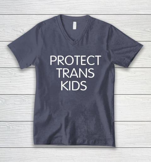 Protect Trans Kids Shirt V-Neck T-Shirt 6