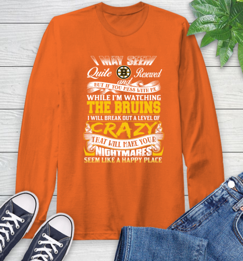 Boston Bruins NHL Hockey Don't Mess With Me While I'm Watching My Team Long Sleeve T-Shirt 4