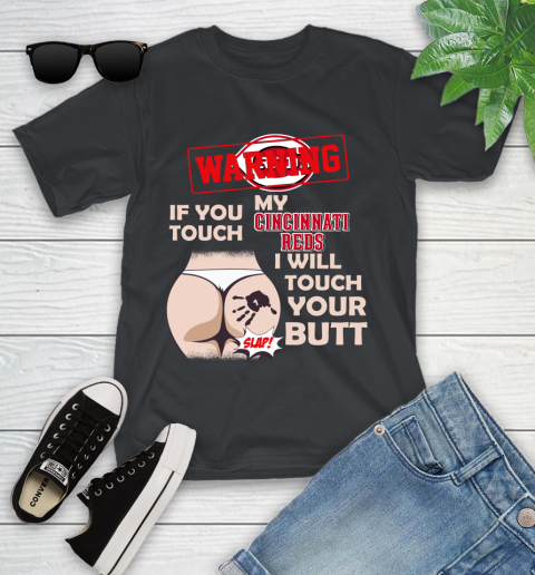 Cincinnati Reds MLB Baseball Warning If You Touch My Team I Will Touch My Butt Youth T-Shirt