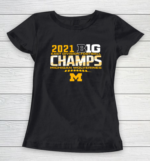 Michigan Big Ten 2021 East Division Champ Champions Women's T-Shirt