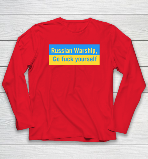 Russian Warship Go Fuck Yourself Shirt Long Sleeve T-Shirt 6