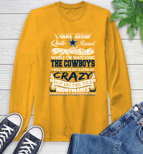 Dallas Cowboys NFL Football Don't Mess With Me While I'm Watching My Team Long Sleeve T-Shirt 2