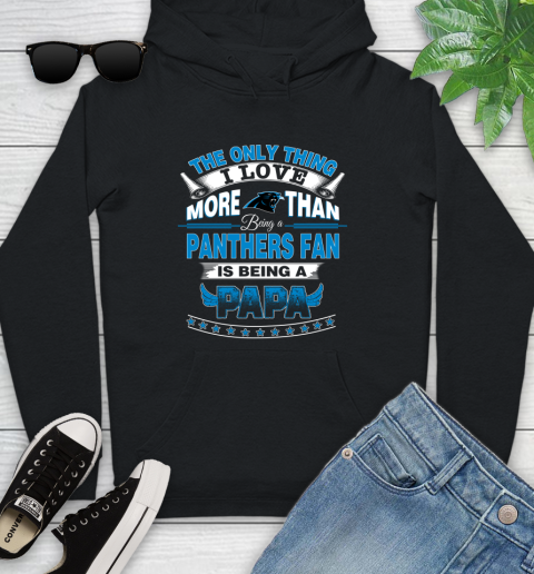 NFL The Only Thing I Love More Than Being A Carolina Panthers Fan Is Being A Papa Football Youth Hoodie