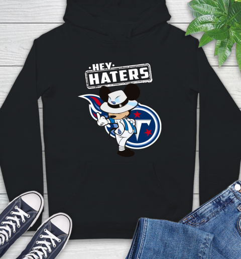NFL Hey Haters Mickey Football Sports Tennessee Titans Hoodie
