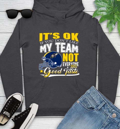Baltimore Ravens NFL Football You Don't Like My Team Not Everyone Has Good Taste Youth Hoodie 8