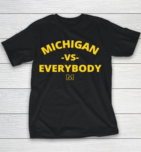 Michigan Vs Everybody Shirt Youth T-Shirt