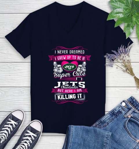 New York Jets NFL Football I Never Dreamed I Grew Up To Be A Super Cute Cheerleader Women's V-Neck T-Shirt 2