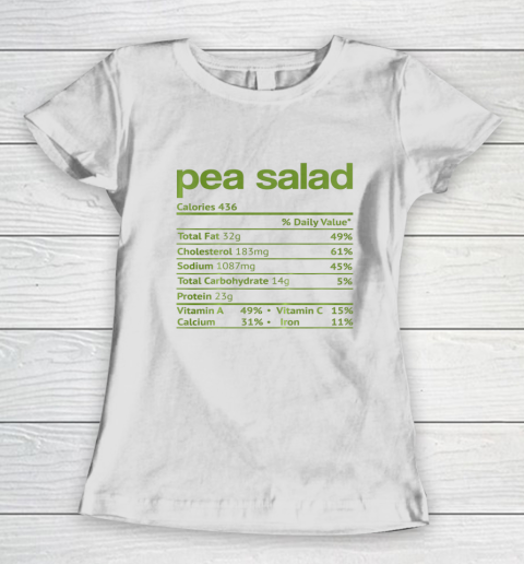 Pea Salad Nutrition Fact Funny Thanksgiving Christmas Women's T-Shirt