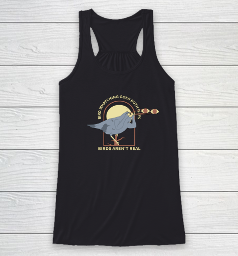 Birds Aren't Real Racerback Tank