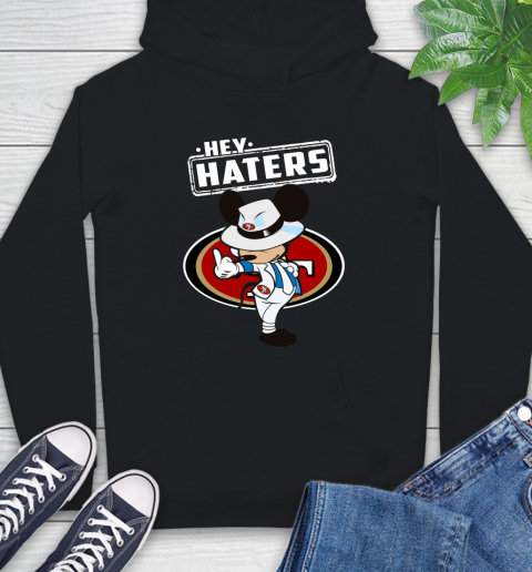 NFL Hey Haters Mickey Football Sports San Francisco 49ers Hoodie
