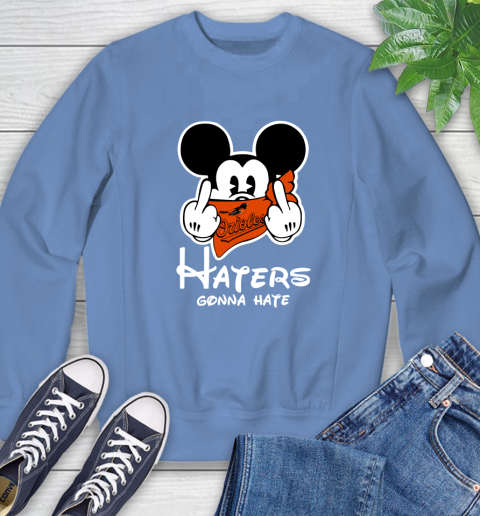 MLB Baltimore Orioles Haters Gonna Hate Mickey Mouse Disney Baseball T Shirt_000 Sweatshirt 11