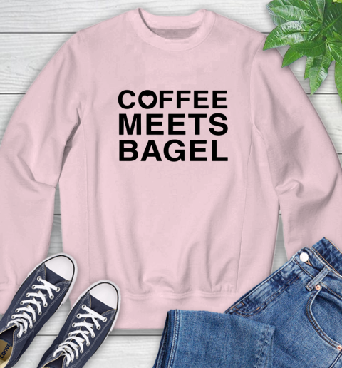 Coffee meets bagel Sweatshirt 6