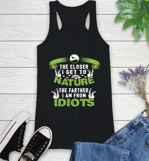 The Closer I Get To Nature The Farther I Am From Idiots Scuba Diving Racerback Tank