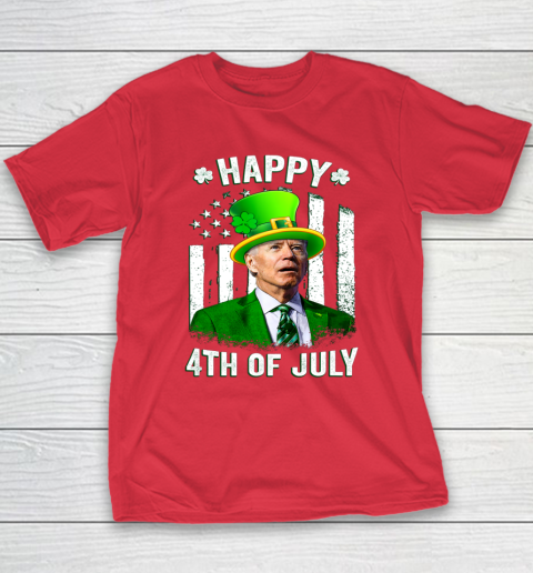 Anti Joe Biden St Patricks Day Shirt Happy 4th Of July Funny Youth T-Shirt 7