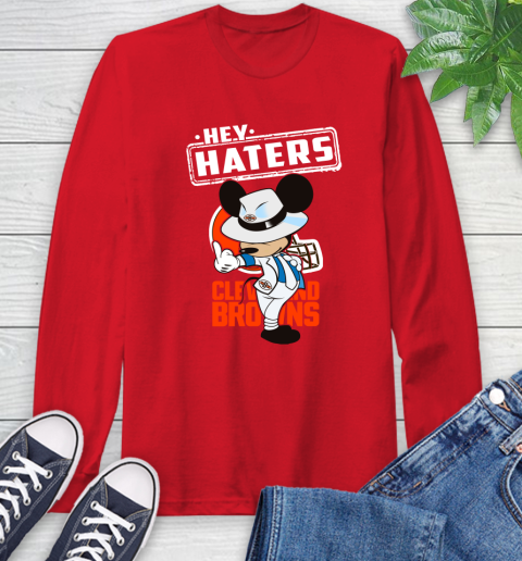NFL Hey Haters Mickey Football Sports Cleveland Browns Long Sleeve T-Shirt 11
