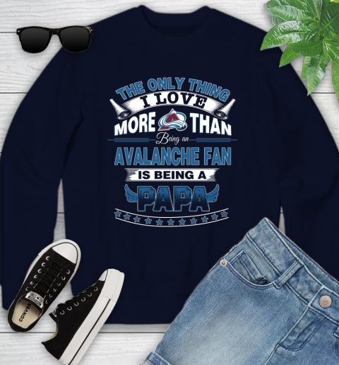 NHL The Only Thing I Love More Than Being A Colorado Avalanche Fan Is Being A Papa Hockey Youth Sweatshirt 2