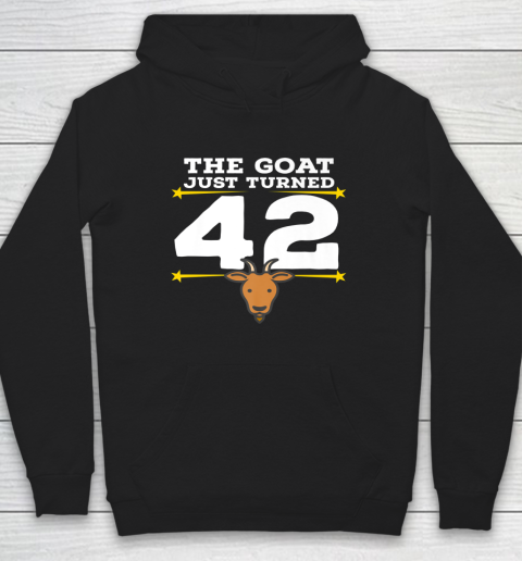 The Goat Just Turned 42 42nd Birthday Goat Hoodie