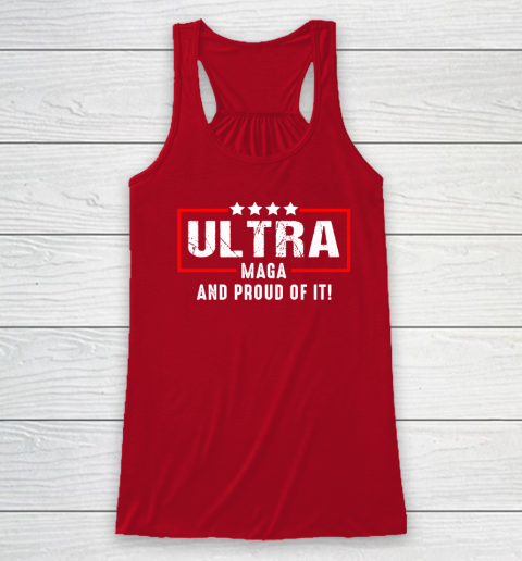 Ultra Maga And Proud Of It Racerback Tank 3