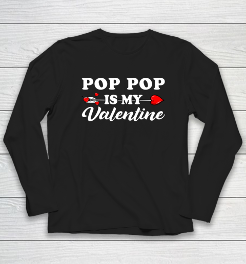 Funny Pop Pop Is My Valentine Matching Family Heart Couples Long Sleeve T-Shirt