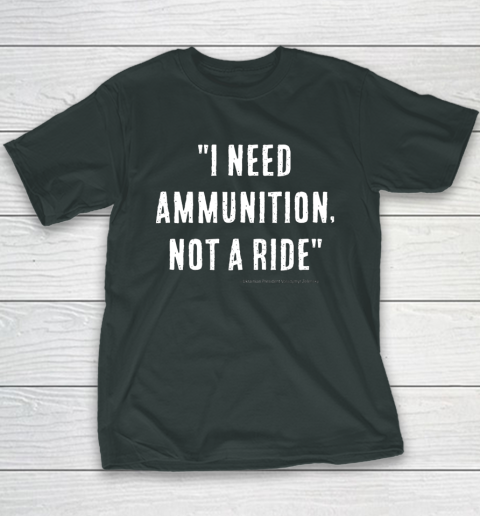 I Need Ammunition Not A Ride Ukrainian President Zelensky Youth T-Shirt 3