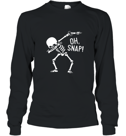 Halloween Oh Snap Dabbing Skeleton Broken Bones T Shirt Long Sleeve