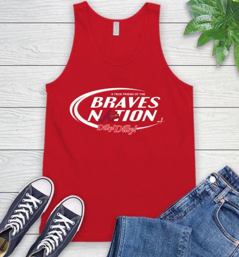 MLB A True Friend Of The Atlanta Braves Dilly Dilly Baseball Sports Tank Top 5
