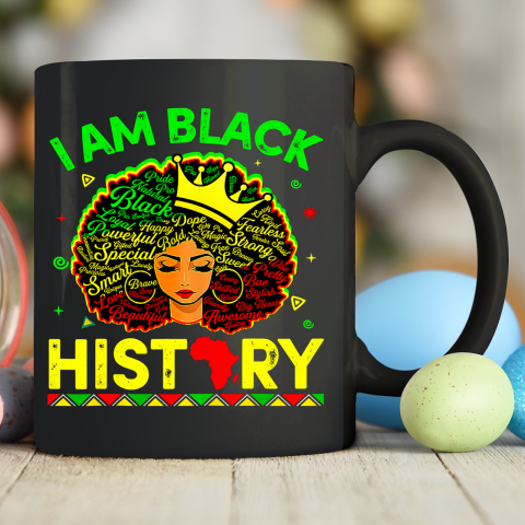 Black Girl, Women Shirt African American Pride Queen Girl I Am Black History Funny Ceramic Mug 11oz