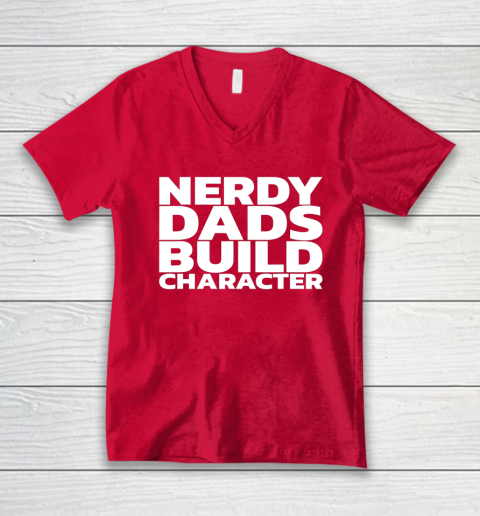 Nerdy Dads Build Character V-Neck T-Shirt 5