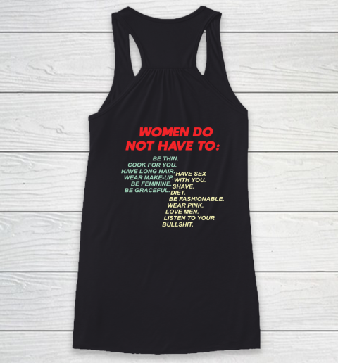 Women Do Not Have To Be Thin Cook For You Racerback Tank