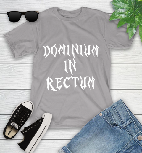 Dominium In Rectum Shirt Meaning Youth T-Shirt 4