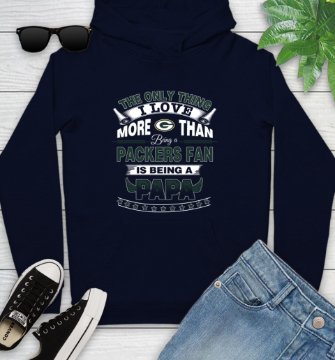 NFL The Only Thing I Love More Than Being A Green Bay Packers Fan Is Being A Papa Football Youth Hoodie 3