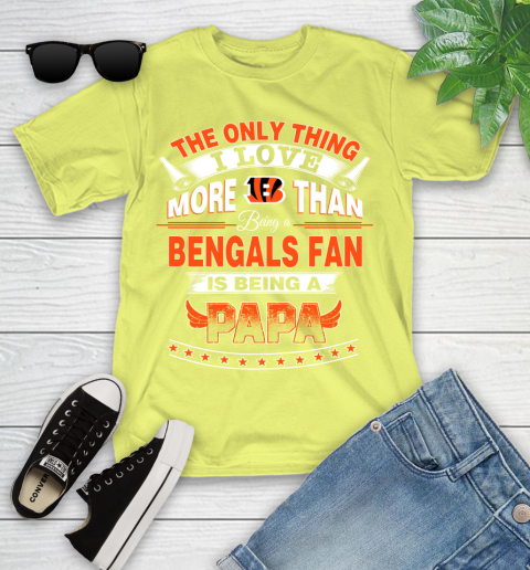 NFL The Only Thing I Love More Than Being A Cincinnati Bengals Fan Is Being A Papa Football Youth T-Shirt 10