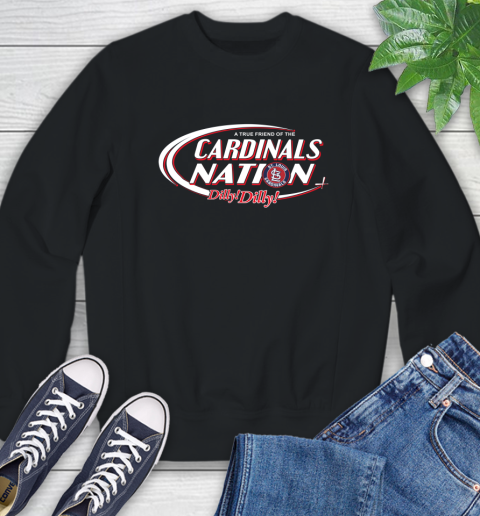 MLB A True Friend Of The St.Louis Cardinals Dilly Dilly Baseball Sports Sweatshirt