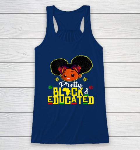 Black Girl, Women Shirt Pretty Black Educated Black Princess Girl Kids Juneteenth Racerback Tank 4