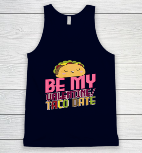 Be My Valentine Taco Date Tank Top 7