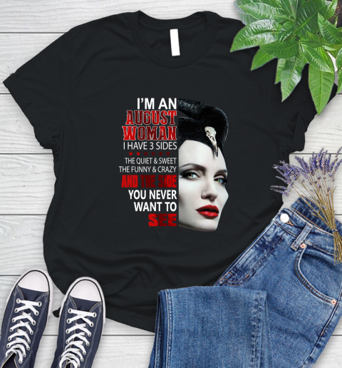 Maleficent I'm an august woman i have 3 side shirt Women's T-Shirt