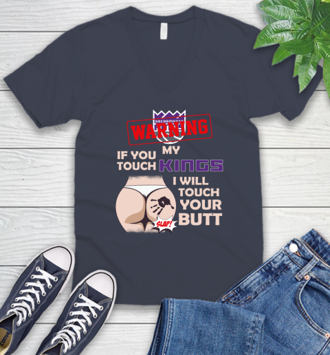Sacramento Kings NBA Basketball Warning If You Touch My Team I Will Touch My Butt V-Neck T-Shirt 8