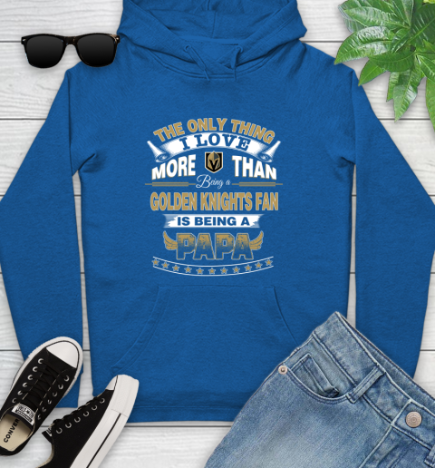 NHL The Only Thing I Love More Than Being A Vegas Golden Knights Fan Is Being A Papa Hockey Youth Hoodie 11