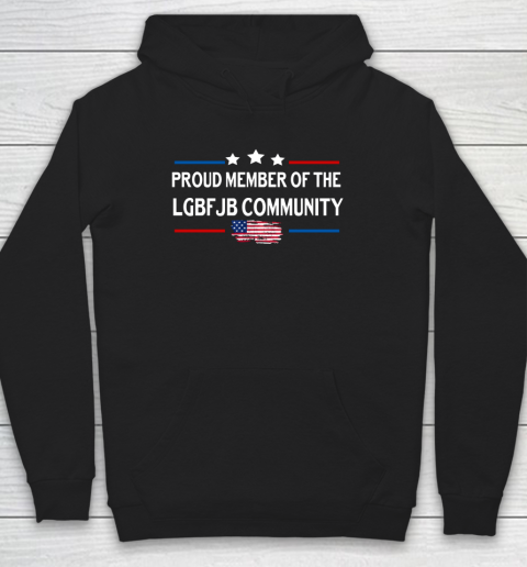 LGBFJB Community Shirt Proud member of the LGBFJB community Anti Biden Hoodie