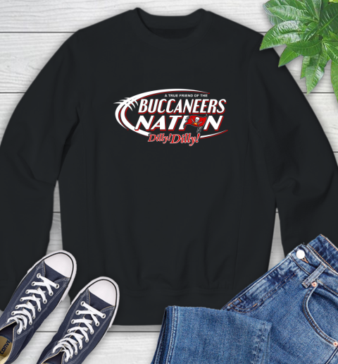 NFL A True Friend Of The Tampa Bay Buccaneers Dilly Dilly Football Sports Sweatshirt