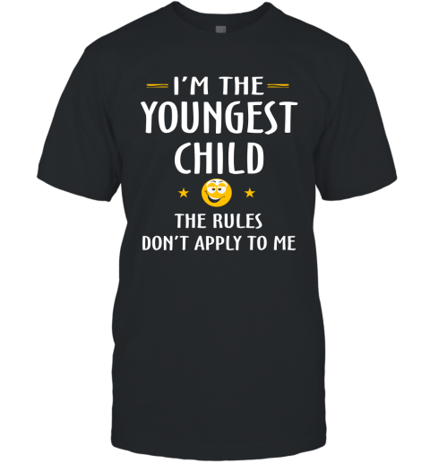 Youngest Child Shirt  Funny Gift For Youngest Child T-Shirt