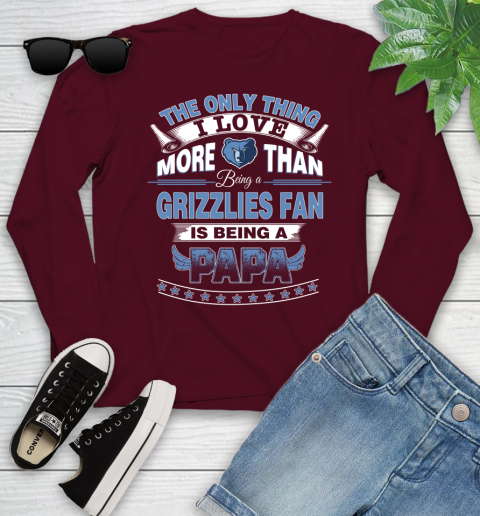 NBA The Only Thing I Love More Than Being A Memphis Grizzlies Fan Is Being A Papa Basketball Youth Long Sleeve 6