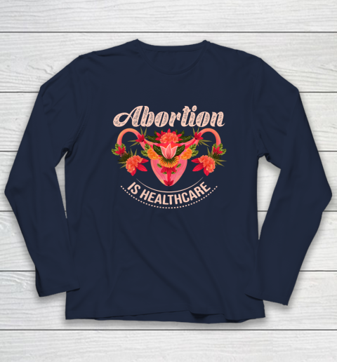Abortion Is Healthcare Long Sleeve T-Shirt 2