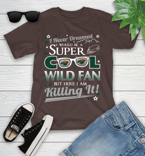 Minnesota Wild NHL Hockey I Never Dreamed I Would Be Super Cool Fan Youth T-Shirt 7