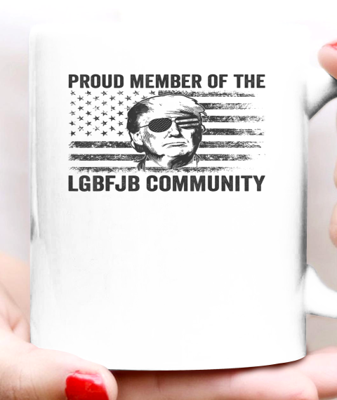 Proud Member Of The LGBFJB Community Trump American Flag Ceramic Mug 11oz