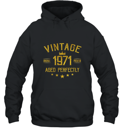 Vintage 1971 T Shirt 46 years old B day 46th Birthday Gift Hooded