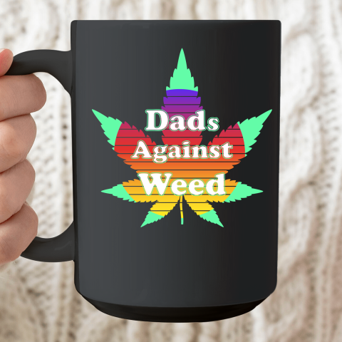 Dads Against Weed Ceramic Mug 15oz